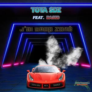 J'ai trop zoné(feat. Dasko OBR) (Explicit)