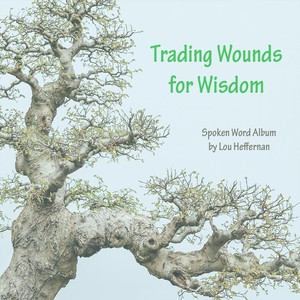 Trading Wounds for Wisdom