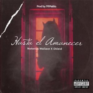 Hasta el Amanecer(feat. DKLEID) (Explicit)