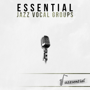 Essential Jazz Vocal Groups [Live]