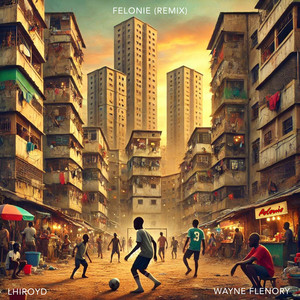 Felonie (Remix|Explicit)