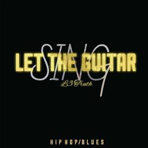 Let The Guitar Sing (Explicit)