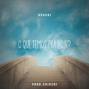 O Que Temos pra Hoje?