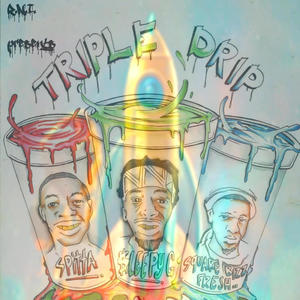 Triple Drip (d) (feat. $quareBizznessFresco & $pitta) ($lept and Choppe) (Explicit)