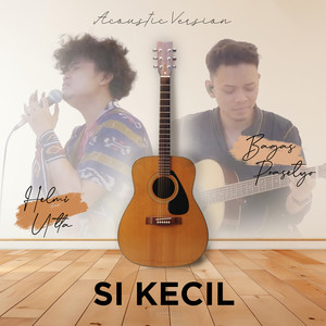 Si Kecil (Accoustic Version)