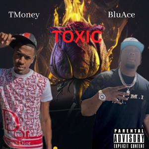 TOXIC (feat. TMoney Migo) (Explicit)