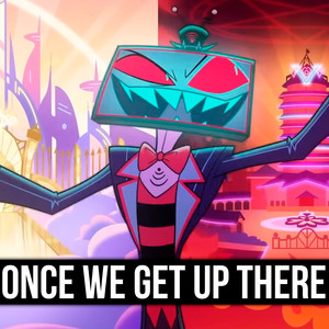 Once We Get Up There (Explicit)