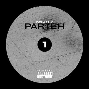 Parteh 1 (Deluxe) [Explicit]