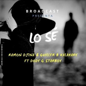 Lo Se (feat. Guiller B & Dody G) [Explicit]