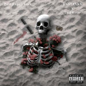 Past Experieces (feat. Lud Rose) (Explicit)