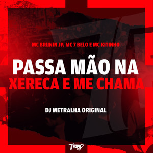 Passa mão na xereca e me chama (Explicit)