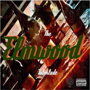 The Elmwood Interlude (Explicit)