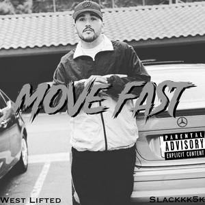 Move Fast (Explicit)