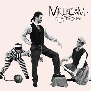 Mr. Dream Goes To Jail (Explicit)