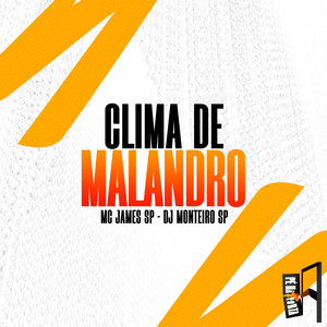 Clima De Malandro