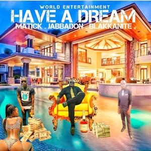 Have a dream(feat. Matick & Blackknite) (Explicit)
