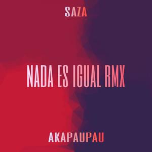 Nada es Igual Rmx (Remix)