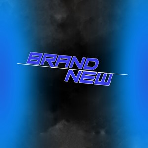 Brand New (Explicit)