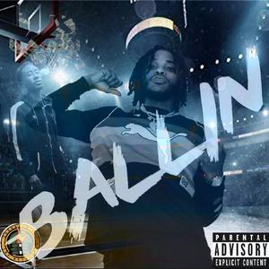 Ballin' (feat. King Sammie Sosa) [Explicit]