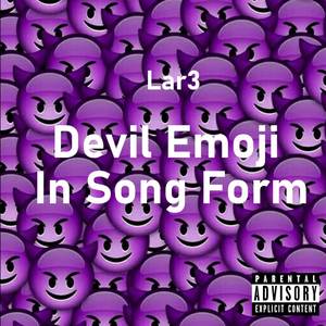 Devil Emoji In Song Form (Explicit)