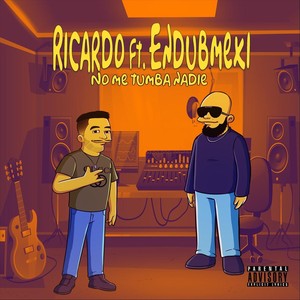 No Me Tumba Nadie (feat. Endubmexi) [Explicit]