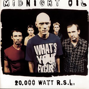 20000 Watt RSL - The Midnight Oil Collection