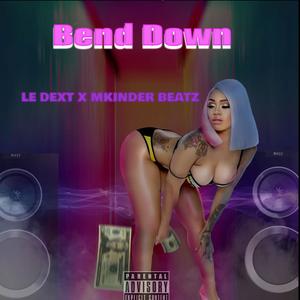 Bend Down (feat. Mkinder Beatz)