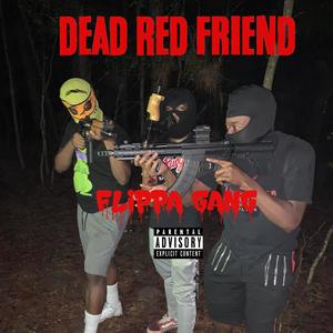 Dead Red Friendz (Explicit)