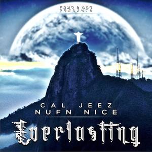 Everlasting(feat. Nufn Nice) (Explicit)