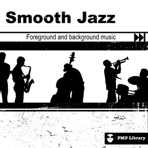 PMP Library: Smooth Jazz (Foreground and Background Music for Tv, Movie, Advertising and Corporate Video)