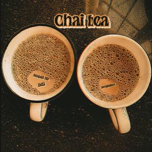 Chai tea (feat. Yxngfatboi & Zell) (Explicit)