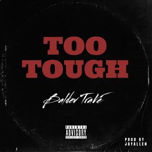 Too Tough (Explicit)