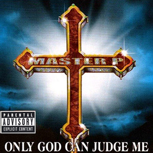 Only God Can Judge Me (Explicit)