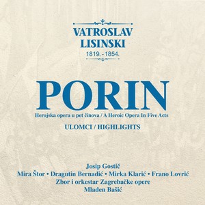 Vatroslav Lisinski: Porin, Heroic opera in 5 acts - 75 for 75
