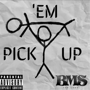 PICK 'EM UP (Explicit)