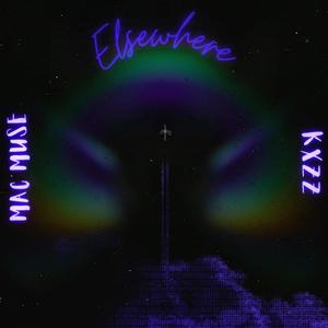 Elsewhere (feat. Kxzz) [Explicit]