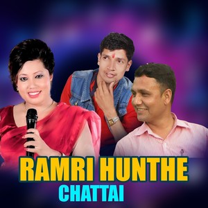 Ramri Hunthe Chattai (Extended Version)