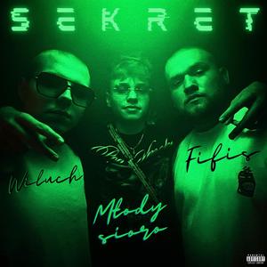Sekret (feat. Wiluch & Fifis) (Explicit)