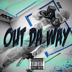 Out Da Way (Explicit)
