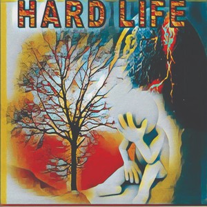 Hard Life (Explicit)