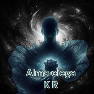Alma ciega kR