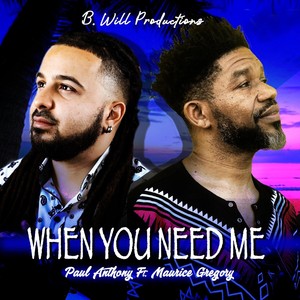 When You Need Me[feat. Maurice Gregory] (Radio Edit)