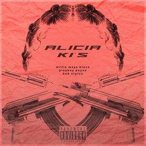 Alicia Ki's (feat. Playboy Payso & Bub Styles) (Explicit)