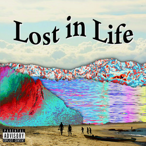 Lost in Life (Explicit)