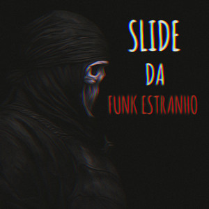 Slide Da Funk Estranho