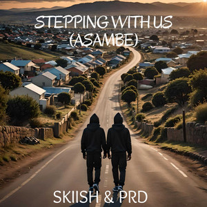 Stepping with Us (Asambe)