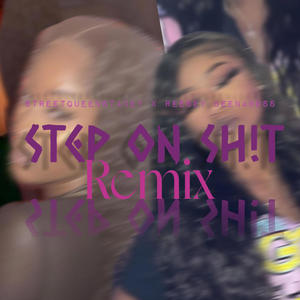 Step On Sh!t Remix (feat. ReeseyB) [Explicit]