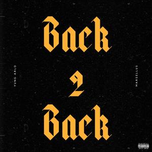 Back 2 Back (feat. Marsellus) [Explicit]