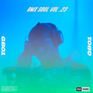 Rmx Soul, Vol. 23 (feat. GB01) [Explicit]