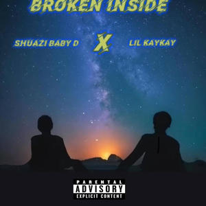 Broken Inside (feat. Lil Kay Kay) [Explicit]